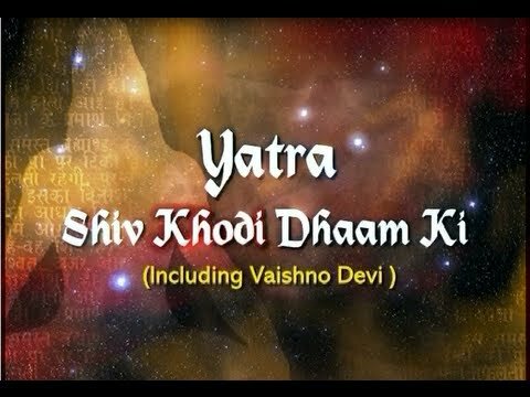 Uttrakhand Ki Char Dham Yatra – Yatra Shiv Khodi Dham (Including Vaishno Devi)