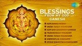 Blessings From My God Ganesha – Ganesha Songs – Devotional Songs