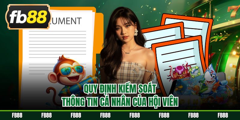 Quy định kiểm soát thông tin cá nhân của hội viên