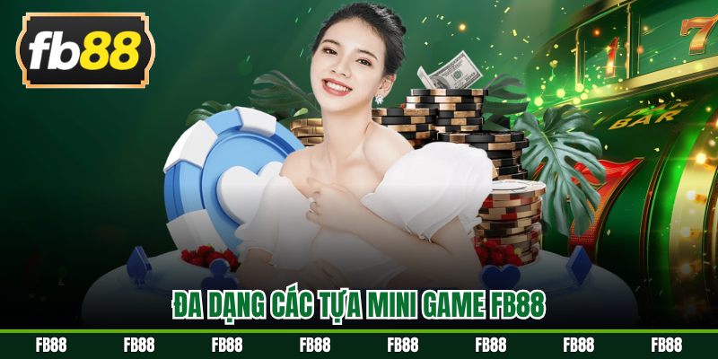 Đa dạng các tựa mini game FB88