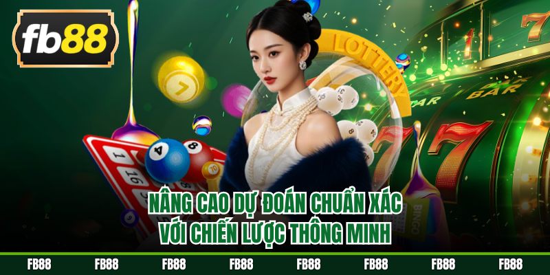 Nâng cao dự đoán chuẩn xác với chiến lược thông minh
